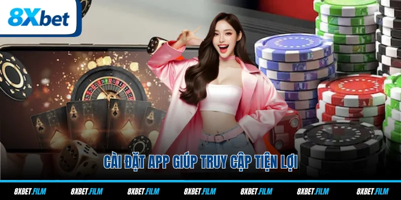 Cài đặt app giúp truy cập tiện lợi