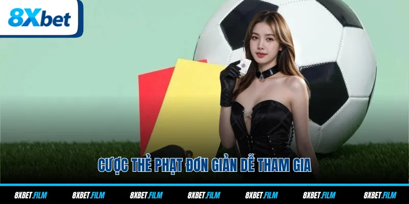 Cược thẻ phạt đơn giản dễ tham gia