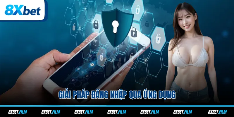 Giải pháp đăng nhập qua ứng dụng