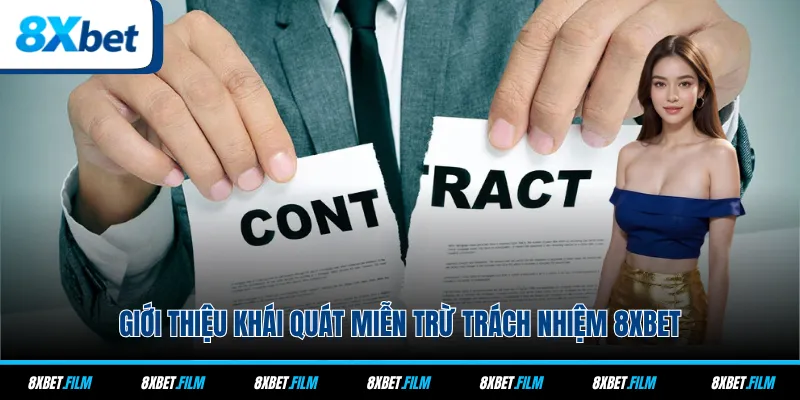 Giới thiệu khái quát miễn trừ trách nhiệm 8xbet