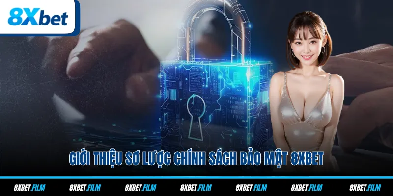 Giới thiệu sơ lược chính sách bảo mật 8xbet
