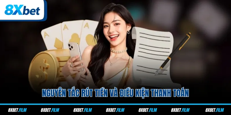 Nguyên tắc rút tiền và điều kiện thanh toán