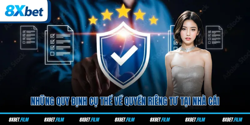 Những quy định cụ thể về quyền riêng tư tại nhà cái