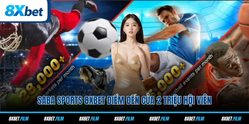 Saba Sports 8xbet điểm đến của 2 triệu hội viên