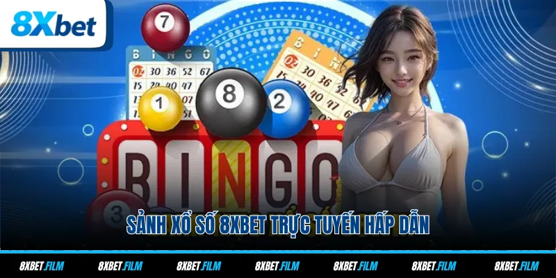 Sảnh xổ số 8xbet trực tuyến hấp dẫn