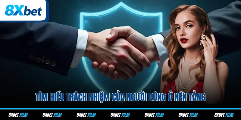 Tìm hiểu trách nhiệm của người dùng ở nền tảng